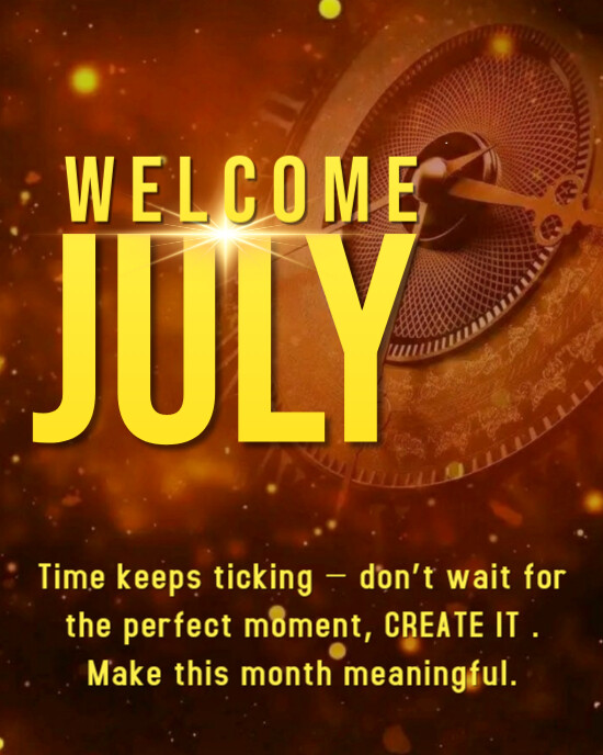 Welcome July – Motivational Time-Themed New Month Poster Instagram Portrait template