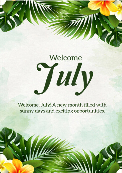 Kind July Welcome July template 2025 | PosterMyWall