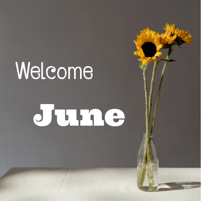 Welcome June Template | PosterMyWall