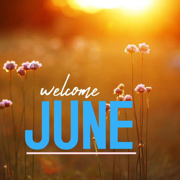 WELCOME JUNE NEW MONTH DESIGN TEMPLATE | PosterMyWall