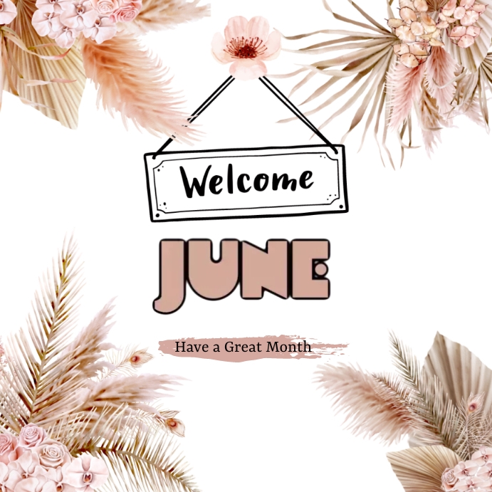 Welcome june template | PosterMyWall