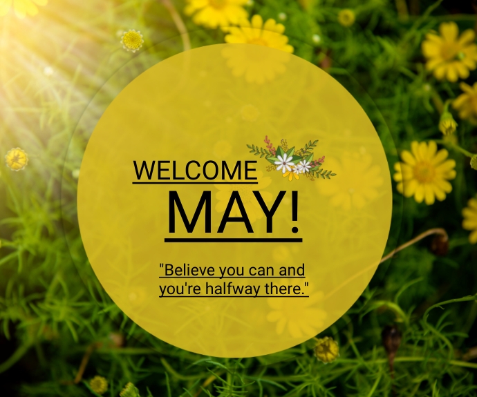 Plantilla de Welcome May | PosterMyWall