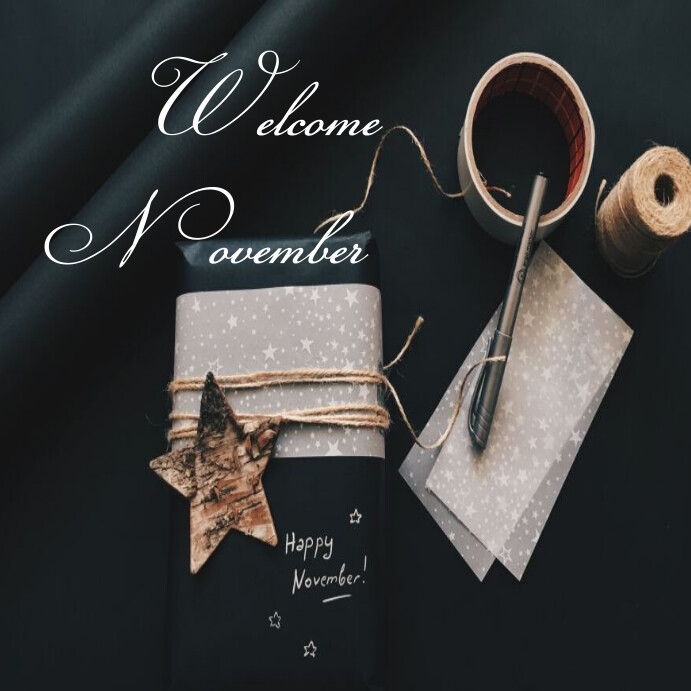 Copy of Welcome November Instagram post | PosterMyWall