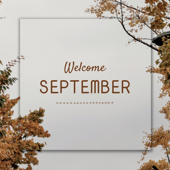 welcome september Template | PosterMyWall