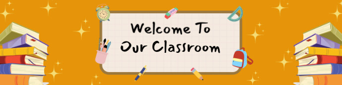 Welcome To Our Classroom Spanduk Google Classroom template