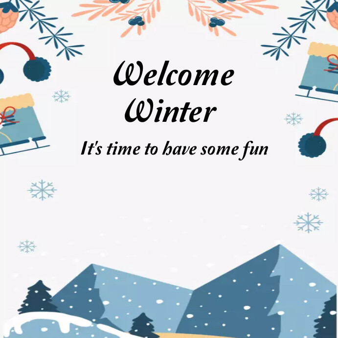 Copy of Welcome winter | PosterMyWall
