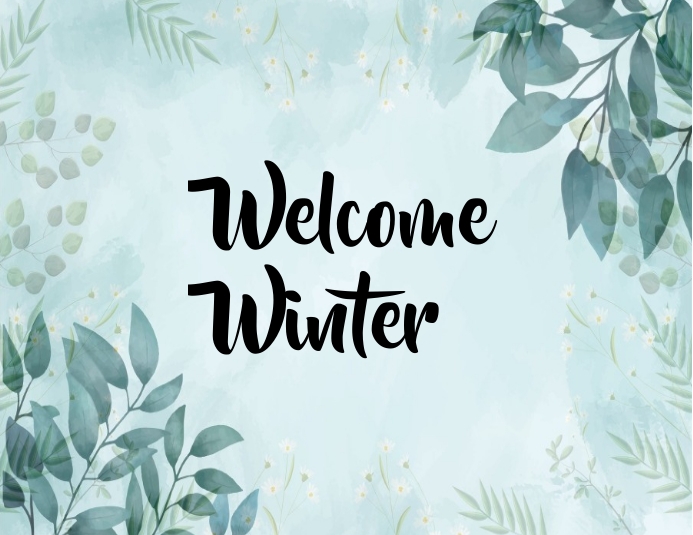 Welcomesign Winter Background Copy of Welcome Winter | PosterMyWall