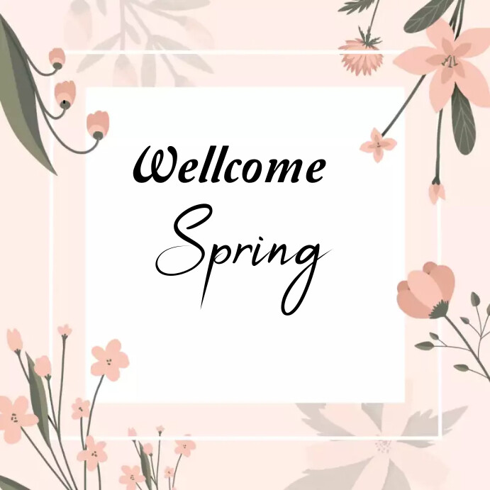 Welcome Spring 24 Wellcome spring online gretting card 2024 Template | PosterMyWall
