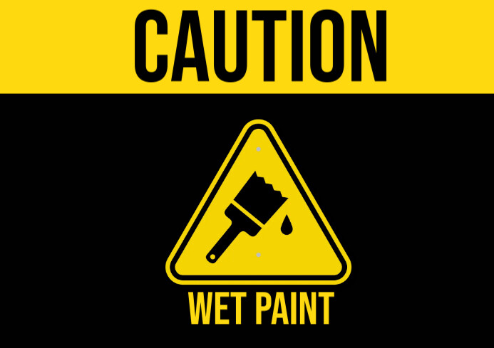 WET PAINT CAUTION SIGN Template | PosterMyWall WET PAINT CAUTION SIGN Template | PosterMyWall