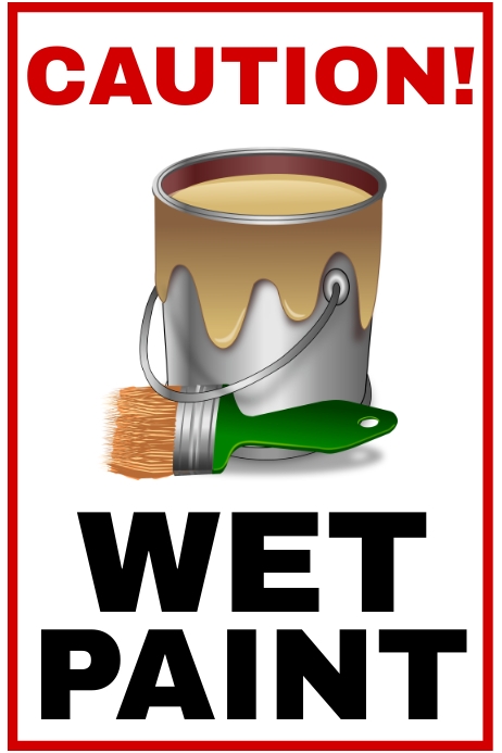 Wet Paint Poster Template | PosterMyWall