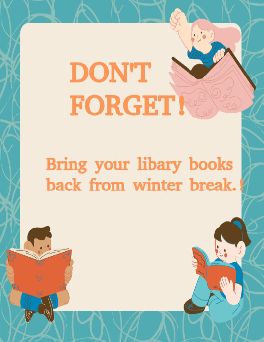White  Don't Forget! Bring Your Libary Books Back From Winter Break.! Flyer (us Letter) template
