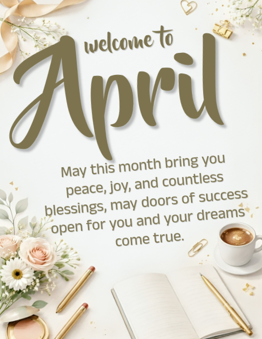 White Floral April Welcome Message Flyer Template | PosterMyWall