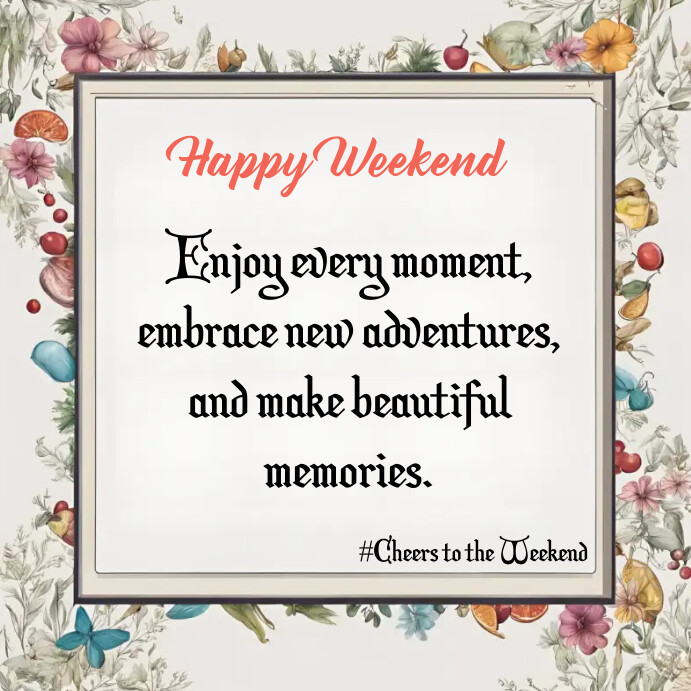 Modèle White Floral Happy Weekend Instagram Post | PosterMyWall