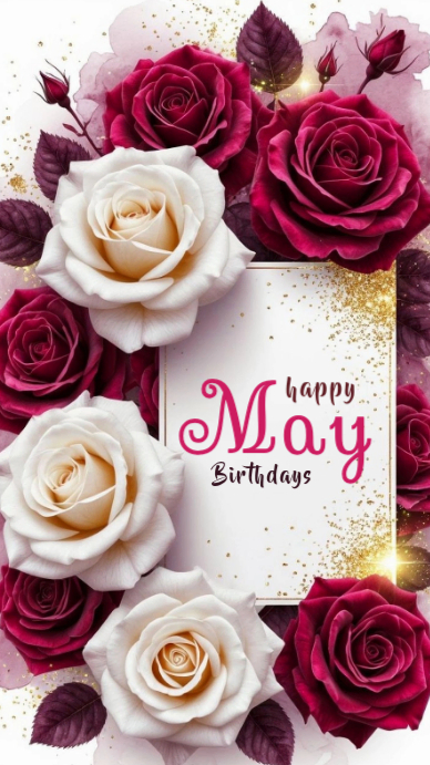 White floral may birthdays whatsapp status Template | PosterMyWall
