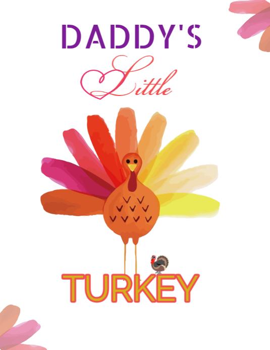 White Illustrative Daddy's Little Turkey Graphics With Colorful ...