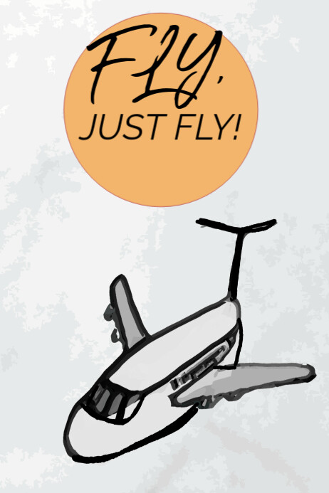 White Illustrative Fly, Just Fly Poster template