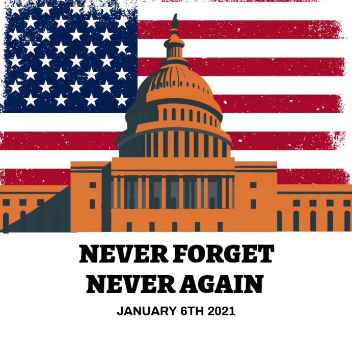 White January 6th Never Forget. Never Again Instagram Post Templat ...