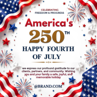 White Joyful America 250 Happy Fourth of July Instagram Post | Corporate Independence Day Greeting D Cuadrado (1:1) template