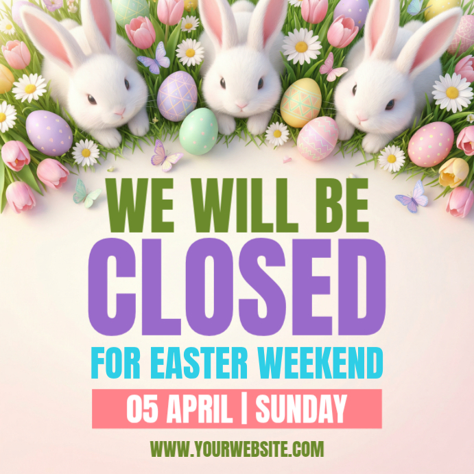 Easter Weekend Closure Template | PosterMyWall