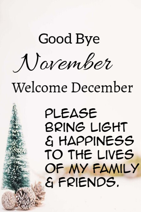 Copy of White Joyful Good Bye November Welcome December Poster ...