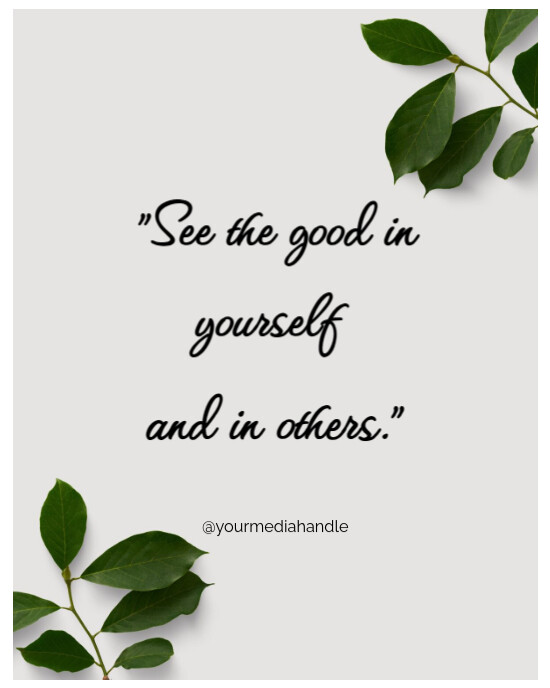 White Joyful See The Good In Yourself And Others  Instagram Portrait template