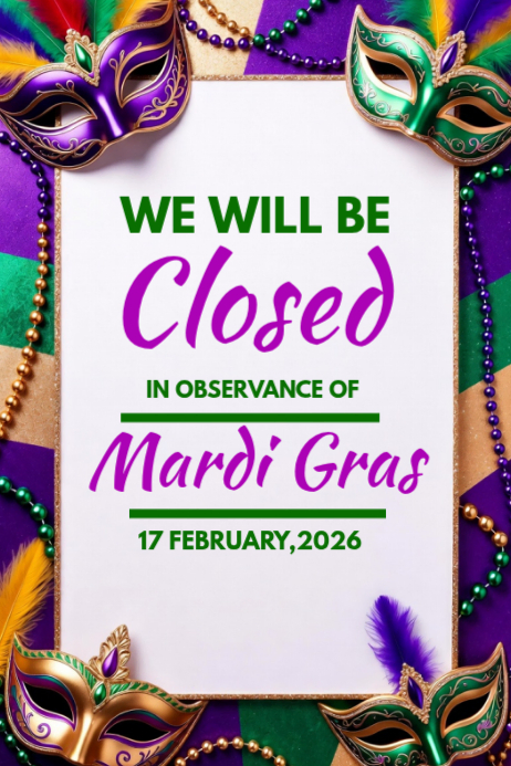 Mardi Gras Closure Posters Template | PosterMyWall
