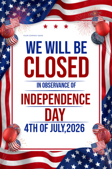 Independence Day Closure Template | PosterMyWall