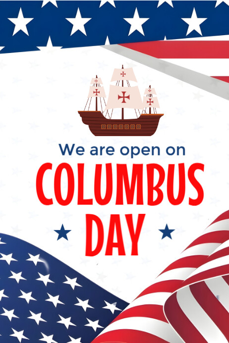 White Maximalist We Are Open On Columbus Day Poster template