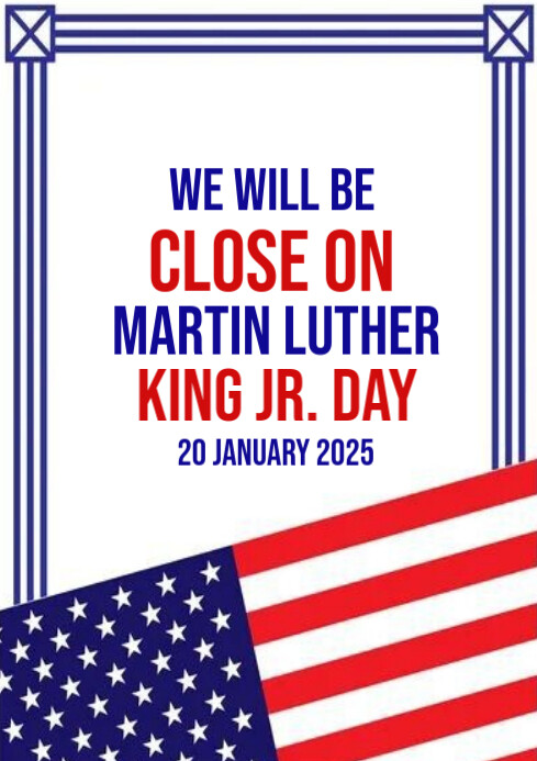 Copy of White Modern & Minimal Close For Martin Luther King Jr Day A4 ...