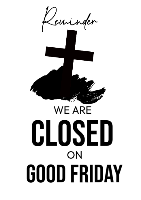 Copy of White Modern & Minimal Good Friday Closure Notice A4 | PosterMyWall