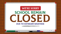 White Modern & Minimal School Closed Notice Template Digital Display (16:9)