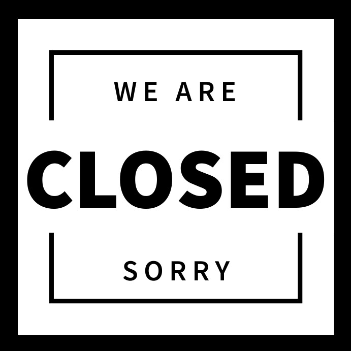 Copia de White Modern & Minimal We Are Closed Sorry Si | PosterMyWall