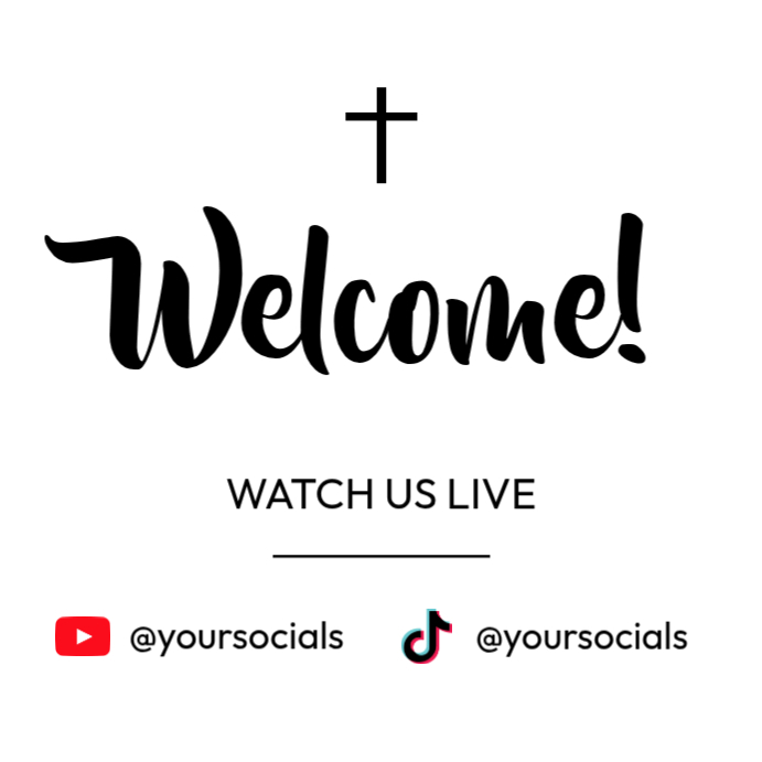 Copy of White Modern & Minimal Welcome Watch Us Live Church Service New ...