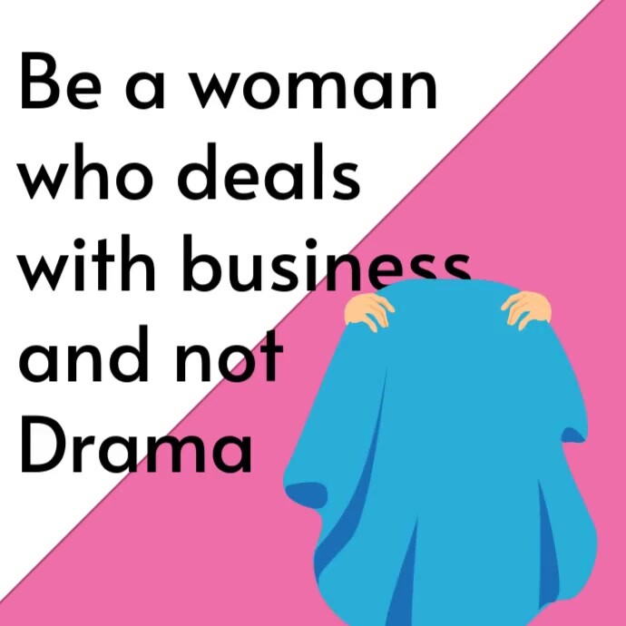 White Professional Be A Woman Who Deals With Business And Not Drama Instagram Post template