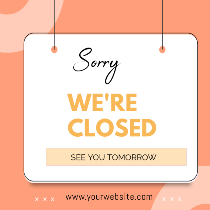 White Professional Business Closed Sign See You Tomorrow Square Post ...