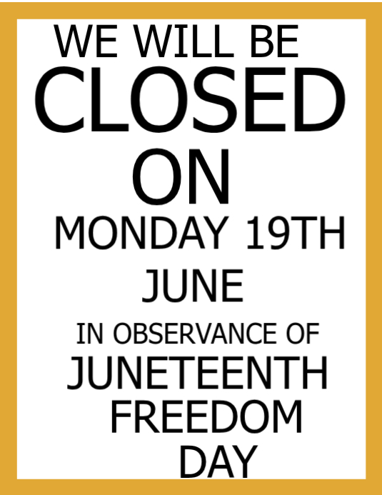 Juneteenth Closure Notice Template | PosterMyWall