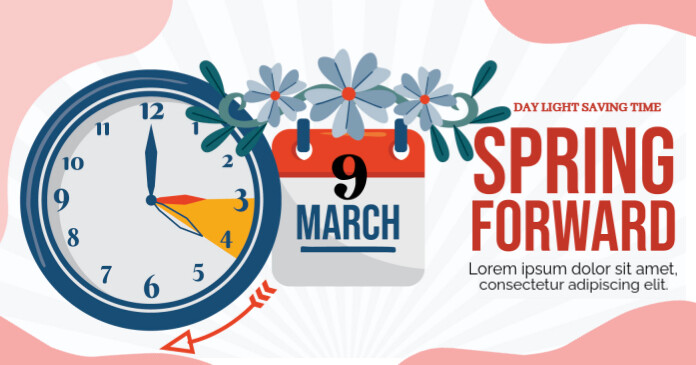 White  Spring Forward ,day Light Saving Time Facebook Shared Image template