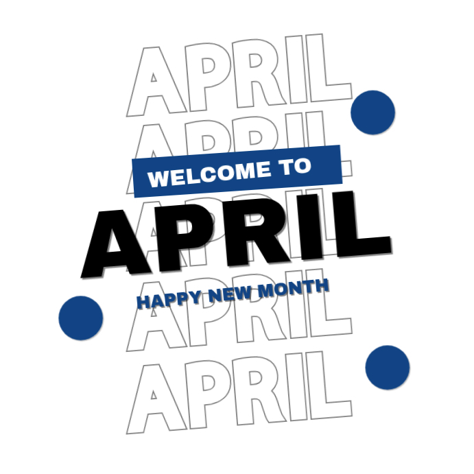 April Welcome Message Template | PosterMyWall