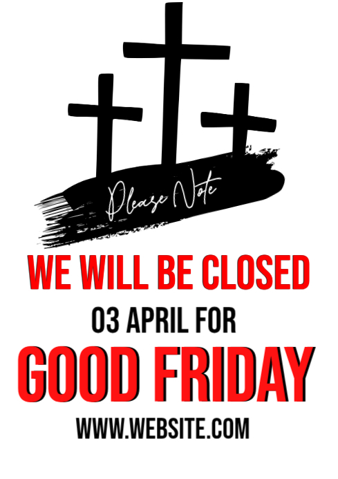 Copy of White Typographic Good Friday Closure Notice A4 | PosterMyWall