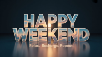 White Typographic Happy Weekend 3d Typography Poster – Relax, Recharge, Repeat Inspirational Quote D template