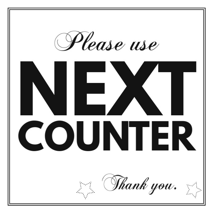 Copy of White Typographic Please Use Next Counter Signage Square (1:1 ...