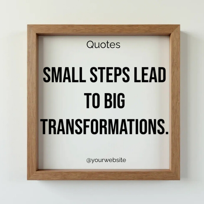 White Typographic Step By Step: Inspirational Quotes On Personal Growth, Wooden Frame Square (1:1) template