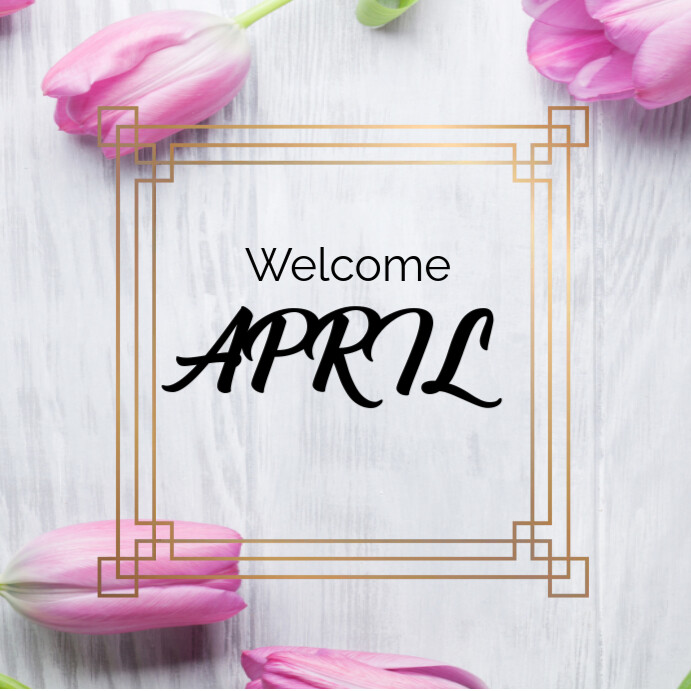 Copy of White Welcome April Instagram Post | PosterMyWall