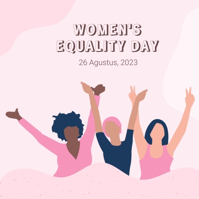 Plantilla de Women Equality Day | PosterMyWall