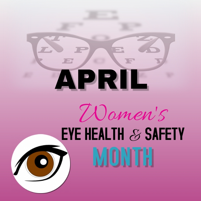 Women S Eye Health And Safety Month Template Postermywall