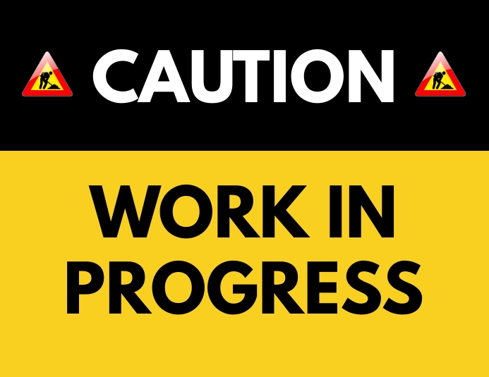 Work in progress yellow sign board template | PosterMyWall