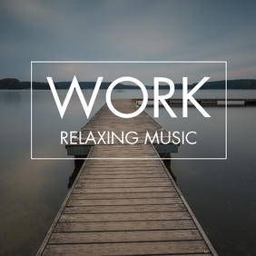 Work Relaxing Music Album Cover Template Postermywall