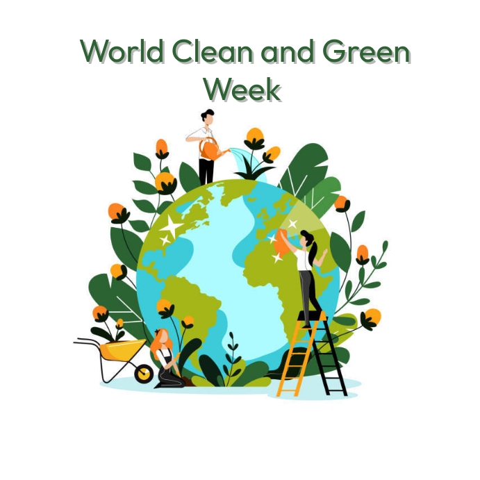 Copy of world clean and green week | PosterMyWall