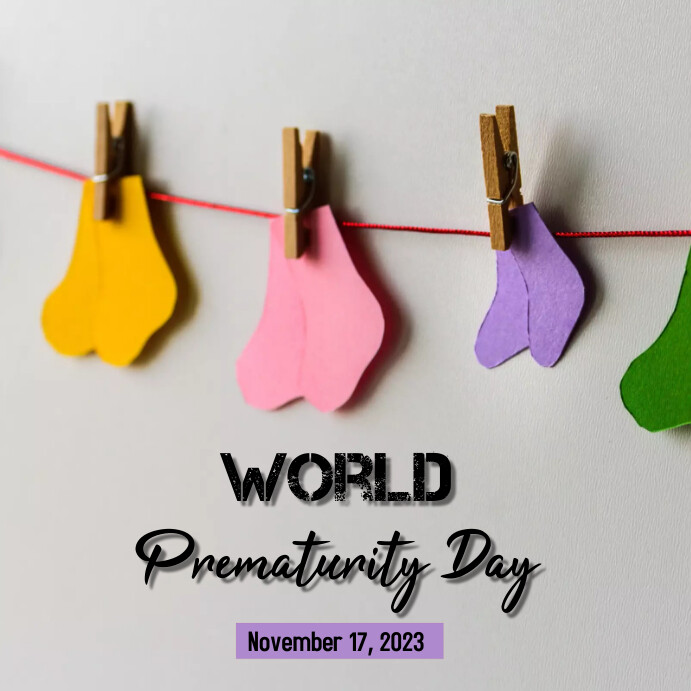Copy of World Prematurity Day | PosterMyWall