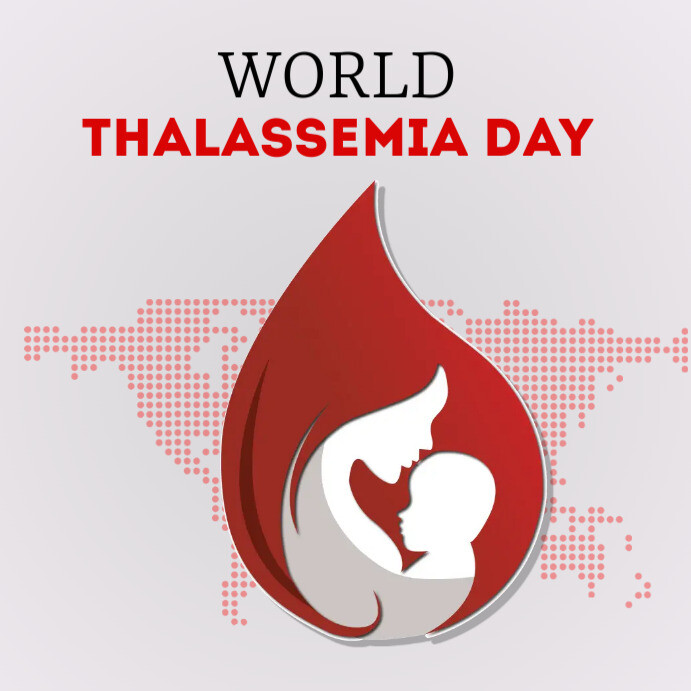 World Thalassaemia Day: Advocacy, Awareness, and Hope World Thalassaemia Day: Advocacy, Awareness, and Hope